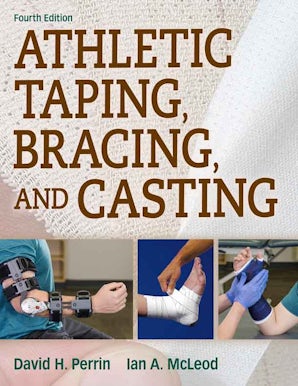 Athletic Taping, Bracing, and Casting