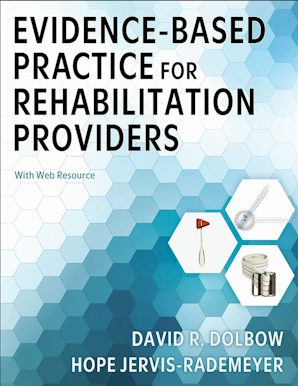 Evidence-Based Practice for Rehabilitation Providers