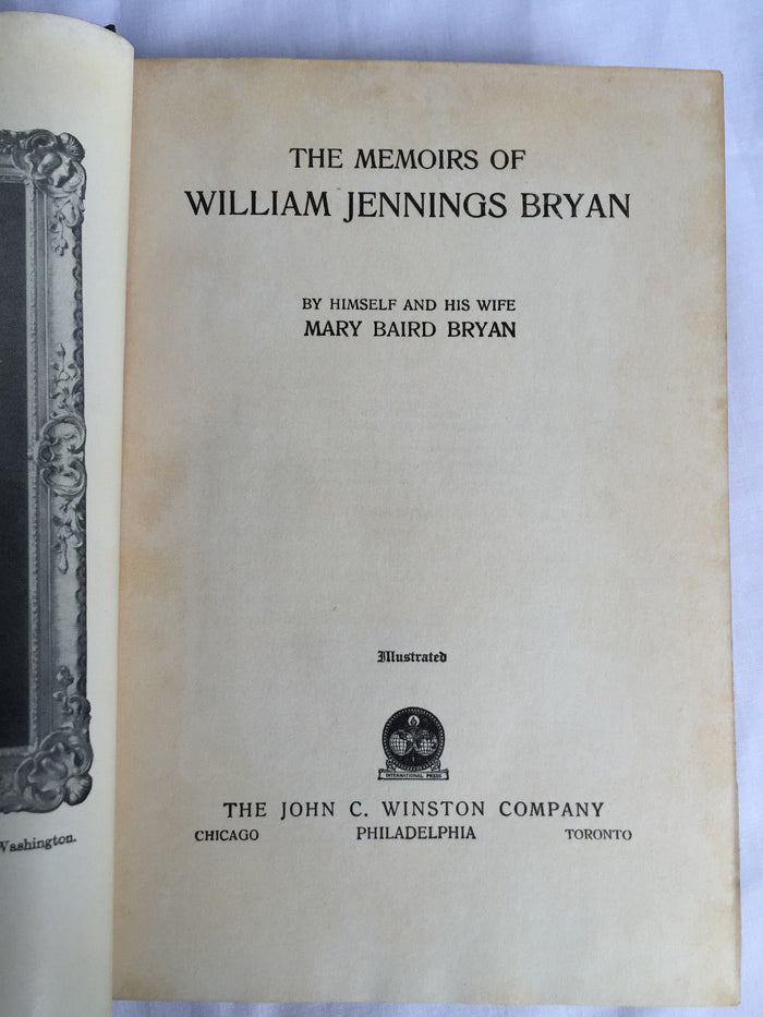 MEMOIRS OF WILLIAM JENNINGS BRYAN; W.J. Bryan & Mary Bryan 1st/1st 1925 Illustr.