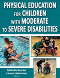 Physical Education for Children with Moderate to Severe Disabilities