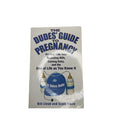 The Dudes' Guide to Pregnancy