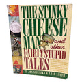 The Stinky Cheese Man and other Fairly Stupid Tales