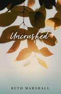 Uncrushed Grief Devotional